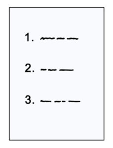 Grafik eines Blatts mit einer nummerierten Liste (1., 2., 3.), jeweils gefolgt von gestrichelten Platzhaltern anstelle von Text.